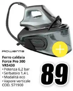MediaWorld Rowenta Ferro caldaia Force Pro 300 offerta