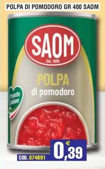 Immenso Cash Polpa di pomodoro Saom offerta