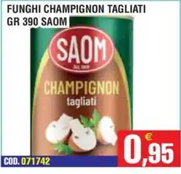 Immenso Cash Funghi champignon tagliati Saom offerta