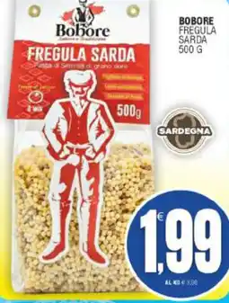 Vicino a te supermercati Bobore Fregula Sarda offerta