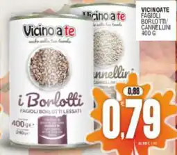 Vicino a te supermercati Vicino a te i Borlotti offerta