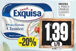 Vicino a te supermercati Exquisa Il Fresco Cremoso Classico offerta