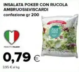 Tigre Insalata poker con rucola ambruosi&viscardi offerta