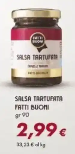 Tigre Salsa tartufata Fatti Buoni offerta