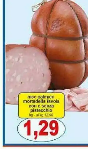 Pewex Mortadella favola con e senza pistacchio offerta