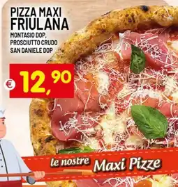 Centro Commerciale Discount Pizza Maxi Friulana offerta