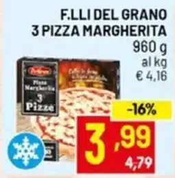 Centro Commerciale Discount F.LLI DEL GRANO 3 PIZZA MARGHERITA offerta
