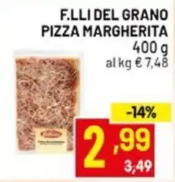 Centro Commerciale Discount F.LLI DEL GRANO PIZZA MARGHERITA offerta