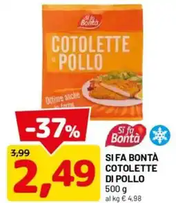 DPiù Si fa Bontà Cotolette di pollo offerta