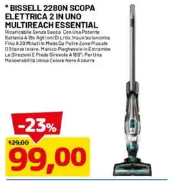DPiù Bissell 2280N Scopa Elettrica 2 in 1 Multireach Essential offerta