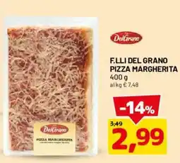 DPiù F.LLI DEL GRANO PIZZA MARGHERITA offerta