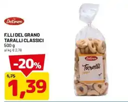 DPiù F.LLI DEL GRANO Taralli Classici offerta