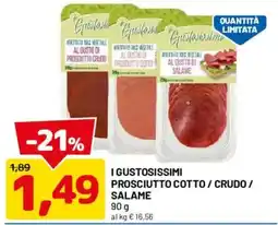 DPiù I gustosissimi prosciutto cotto / crudo / salame offerta