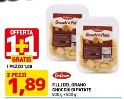 DPiù F.LLI DEL GRANO Gnocchi di Patate offerta