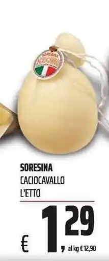 Coop Soresina Caciocavallo L'Etto offerta