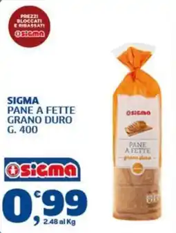 Ok Sigma Sigma pane a fette grano duro offerta