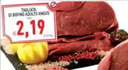 Supermercati Agorà Tagliata di bovino adulto Angus offerta