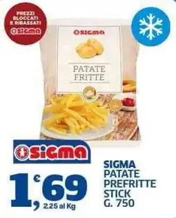 Sigma Sigma patate prefritte stick offerta