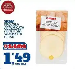 Sigma Sigma provola affumicata affettata offerta