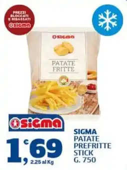 Ok Sigma Sigma patate prefritte stick offerta