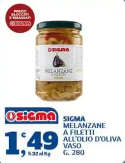 Ok Sigma Sigma melanzane a filetti all'olio d'oliva offerta