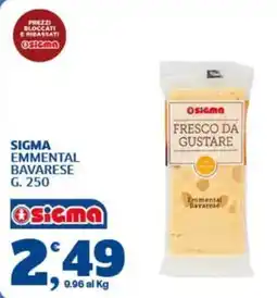 Ok Sigma Sigma Emmental Bavarese offerta