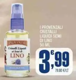 Splendidi e Splendenti I Provenzali Cristalli Liquidi Semi di Lino offerta