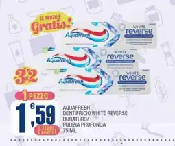 Splendidi e Splendenti Aquafresh dentifricio white reverse offerta