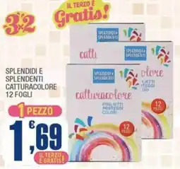 Splendidi e Splendenti Splendidi e Splendenti catturacolore offerta