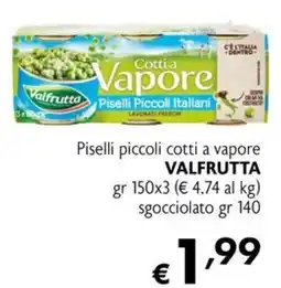 Eurospesa Piselli piccoli cotti a vapore Valfrutta offerta