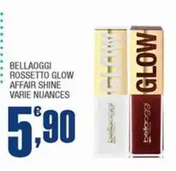 Splendidi e Splendenti Bellaoggi rossetto glow affair shine offerta