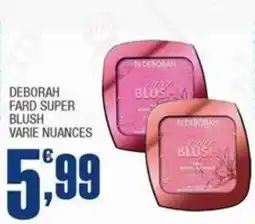 Splendidi e Splendenti Deborah Fard Super Blush offerta