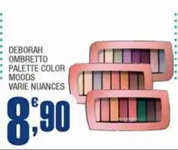 Splendidi e Splendenti Deborah ombretto palette color moods offerta