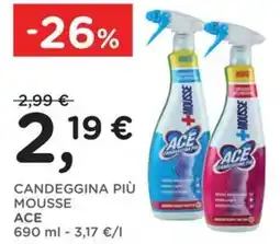 Poli Candeggina più mousse Ace offerta