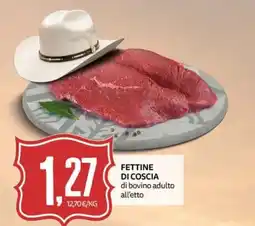 PRO7 Supermercati Fettine di coscia di bovino adulto offerta