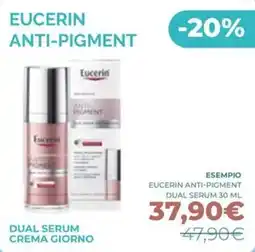Linfa Farmacie Eucerin Anti-Pigment Dual Serum Crema Giorno offerta