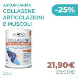 Linfa Farmacie Arkopharma Collagene Articolazioni e Muscoli offerta