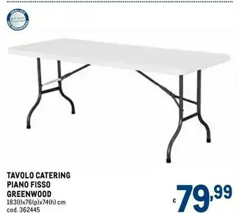 Metro Greenwood tavolo catering piano fisso offerta
