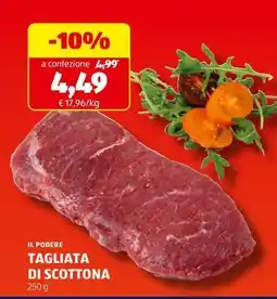 ALDI IL PODERE TAGLIATA DI SCOTTONA offerta