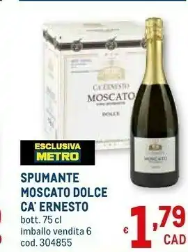 Metro Ca' ernesto spumante moscato dolce offerta