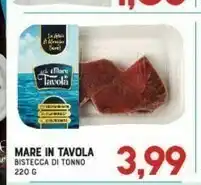 Gran Risparmio Mare in tavola bistecca in tonno offerta