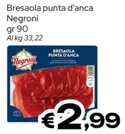 MAX Supermercati Bresaola punta d'anca Negroni offerta