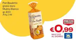 MAX Supermercati Pan Bauletto Grano Duro Mulino Bianco offerta