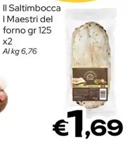 MAX Supermercati I Maestri del forno Saltimbocca offerta