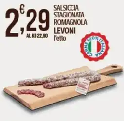 Iper Romagnolo Salsiccia stagionata romagnola Levoni offerta