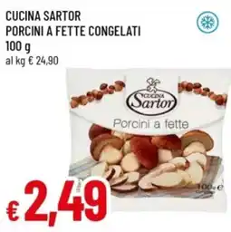 Famila Porcini a fette Cucina Sartor offerta