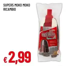 Famila Super5 Moko Moko ricambio offerta