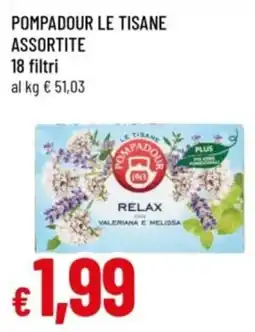 Famila Pompadour le tisane relax offerta