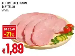 Famila Fettine sceltissime di vitello offerta
