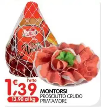 Le Delizie del Sud Montorsi Prosciutto Crudo Prim'Amore offerta